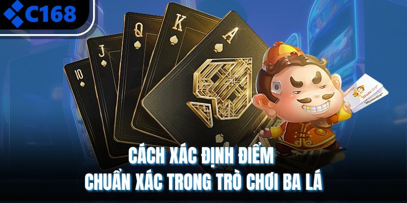 Cách xác định điểm chuẩn xác trong trò chơi ba lá