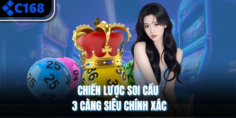 Chiến lược soi cầu 3 càng siêu chính xác