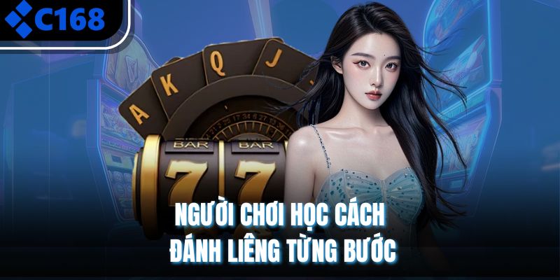 Người chơi học cách đánh liêng từng bước