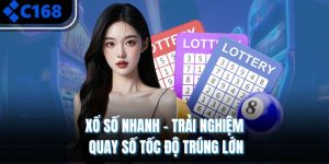 Xổ Số Nhanh - Trải Nghiệm Quay Số Tốc Độ Trúng Lớn